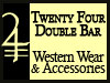 24 Double Bar Western Wear & Accessories